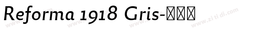 Reforma 1918 Gris字体转换 Reforma 1918 Gris字体转换